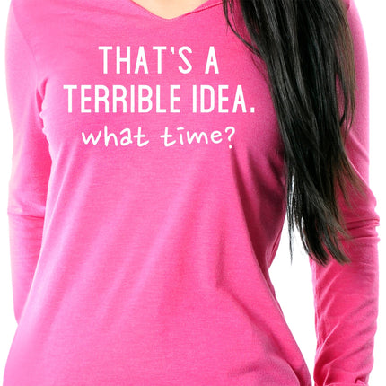 THAT'S A TERRIBLE IDEA. what time? Black Tapered Long Sleeve Hoodie
