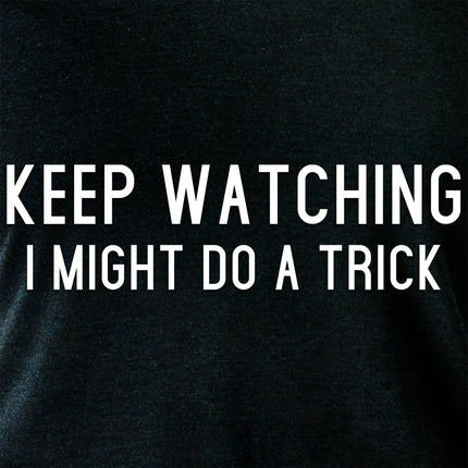 Keep Staring, I Might Do A Trick Black Tapered Long Sleeve Hoodie