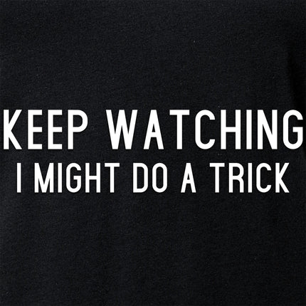 Keep Staring, I Might Do A Trick Black Tapered V-Neck Tee Shirt