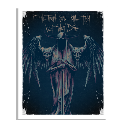 Truth Shall Kill - Limited Edition Print