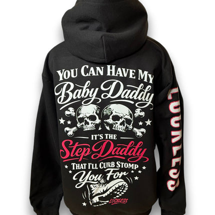 You Can Have My Baby Daddy It's The Step Daddy I'll Curb Stomp You For Hoodie