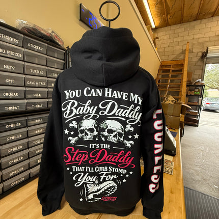 You Can Have My Baby Daddy It's The Step Daddy I'll Curb Stomp You For Hoodie