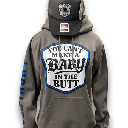 You Can't Make A Baby In The Butt Hoodie